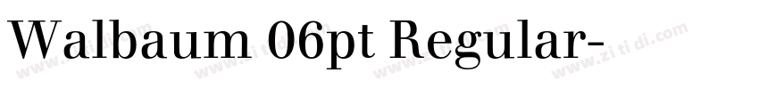Walbaum 06pt Regular字体转换